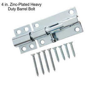 4 in. Zinc-Plated Heavy Duty Barrel Bolt