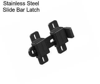 Stainless Steel Slide Bar Latch