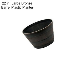 22 in. Large Bronze Barrel Plastic Planter