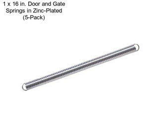 1 x 16 in. Door and Gate Springs in Zinc-Plated (5-Pack)