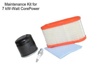 Maintenance Kit for 7 kW-Watt CorePower