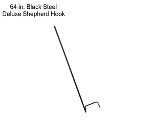 64 in. Black Steel Deluxe Shepherd Hook
