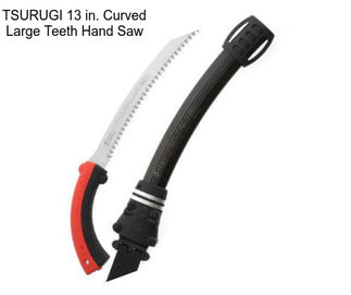 TSURUGI 13 in. Curved Large Teeth Hand Saw