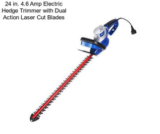 24 in. 4.6 Amp Electric Hedge Trimmer with Dual Action Laser Cut Blades