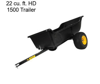 22 cu. ft. HD 1500 Trailer