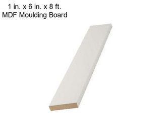 1 in. x 6 in. x 8 ft. MDF Moulding Board