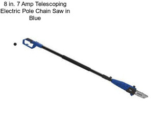 8 in. 7 Amp Telescoping Electric Pole Chain Saw in Blue