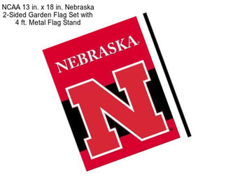 NCAA 13 in. x 18 in. Nebraska 2-Sided Garden Flag Set with 4 ft. Metal Flag Stand