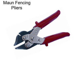 Maun Fencing Pliers