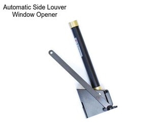 Automatic Side Louver Window Opener