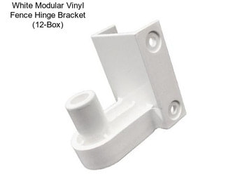 White Modular Vinyl Fence Hinge Bracket (12-Box)