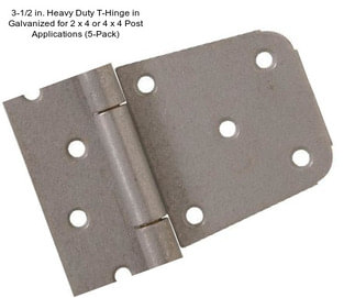 3-1/2 in. Heavy Duty T-Hinge in Galvanized for 2 x 4 or 4 x 4 Post Applications (5-Pack)