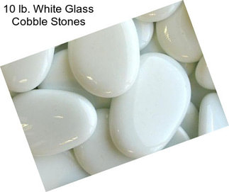 10 lb. White Glass Cobble Stones