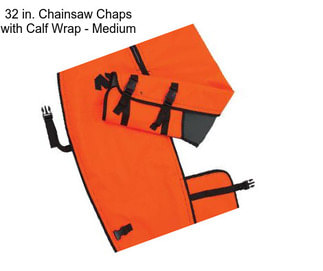 32 in. Chainsaw Chaps with Calf Wrap - Medium