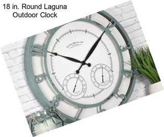 18 in. Round Laguna Outdoor Clock