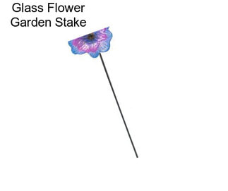 Glass Flower Garden Stake