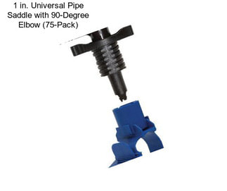1 in. Universal Pipe Saddle with 90-Degree Elbow (75-Pack)