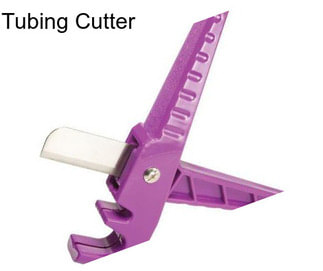 Tubing Cutter