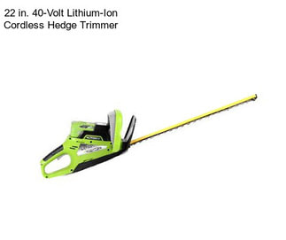 22 in. 40-Volt Lithium-Ion Cordless Hedge Trimmer