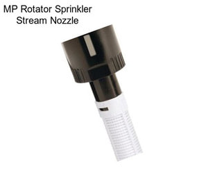 MP Rotator Sprinkler Stream Nozzle