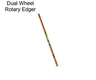 Dual Wheel Rotary Edger