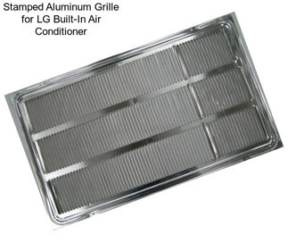 Stamped Aluminum Grille for LG Built-In Air Conditioner