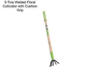 5-Tine Welded Floral Cultivator with Cushion Grip