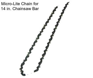 Micro-Lite Chain for 14 in. Chainsaw Bar