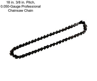 18 in. 3/8 in. Pitch, 0.050-Gauge Professional Chainsaw Chain