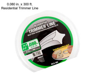 0.080 in. x 300 ft. Residential Trimmer Line