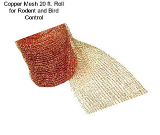 Copper Mesh 20 ft. Roll for Rodent and Bird Control