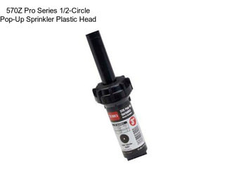 570Z Pro Series 1/2-Circle Pop-Up Sprinkler Plastic Head