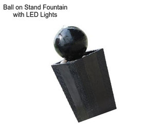 Ball on Stand Fountain with LED Lights