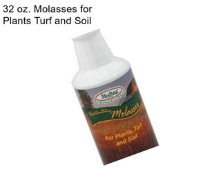 32 oz. Molasses for Plants Turf and Soil