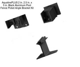 AquatinePLUS 2 in. 2.5 in. x 5 in. Black Aluminum Pool Fence Picket Angle Bracket Kit