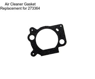 Air Cleaner Gasket Replacement for 273364