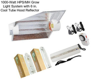 1000-Watt HPS/MH Grow Light System with 6 in. Cool Tube Hood Reflector