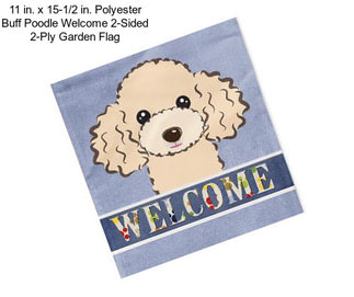 11 in. x 15-1/2 in. Polyester Buff Poodle Welcome 2-Sided 2-Ply Garden Flag