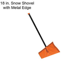 18 in. Snow Shovel with Metal Edge