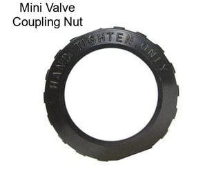 Mini Valve Coupling Nut