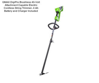 GMAX DigiPro Brushless 40-Volt Attachment Capable Electric Cordless String Trimmer- 4 Ah Battery and Charger Included