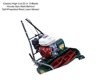 Classic High Cut 20 in. 5-Blade Honda Gas Walk Behind Self-Propelled Reel Lawn Mower