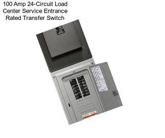 100 Amp 24-Circuit Load Center Service Entrance Rated Transfer Switch