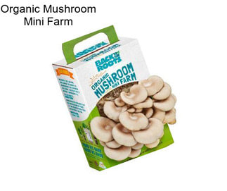 Organic Mushroom Mini Farm