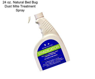 24 oz. Natural Bed Bug Dust Mite Treatment Spray