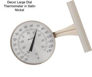 Decor Large Dial Thermometer in Satin Nickel