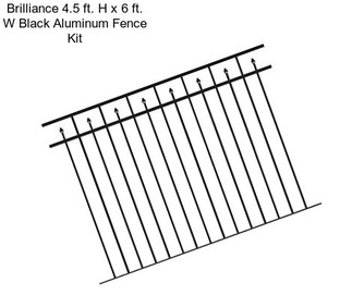 Brilliance 4.5 ft. H x 6 ft. W Black Aluminum Fence Kit
