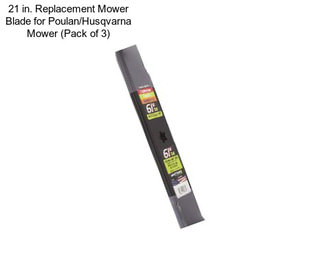 21 in. Replacement Mower Blade for Poulan/Husqvarna Mower (Pack of 3)