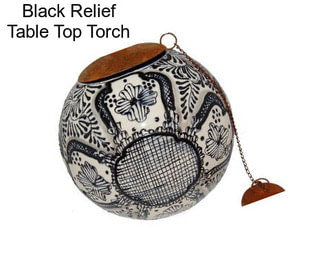 Black Relief Table Top Torch