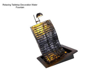 Relaxing Tabletop Decoration Water Fountain